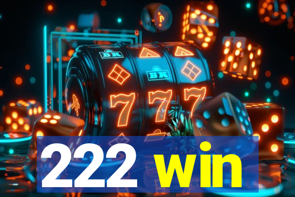 222 win